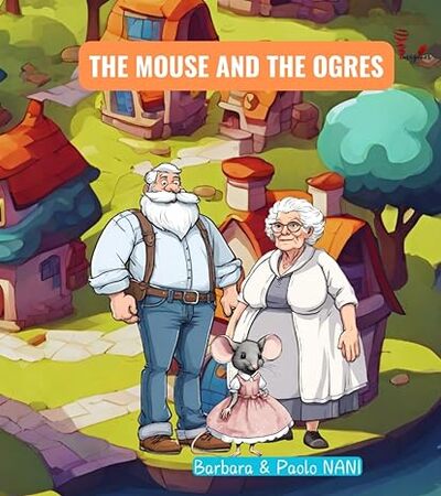 The Mouse And The Ogres 