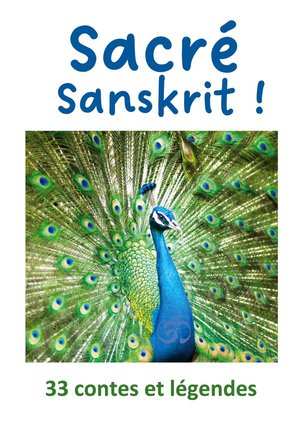 Sacre Sanskrit ! : 33 Contes Et Legendes 