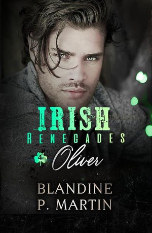 Irish Renegades Tome 4 : Oliver 