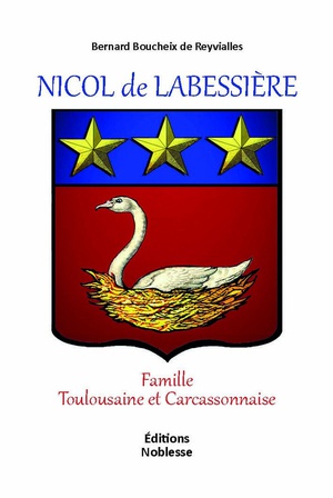 Nicol De Labessiere : Famille Toulousaine Et Caracassonnaise 