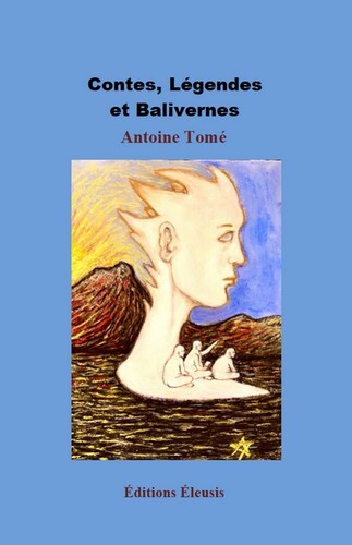 Contes, Legendes Et Balivernes 