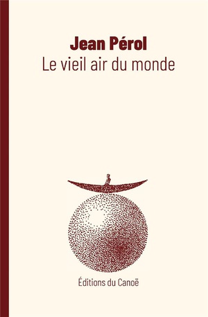 Le Vieil Air Du Monde 