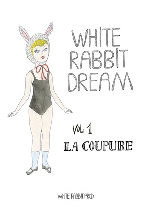 White Rabbit Dream N 01 : La Coupure 