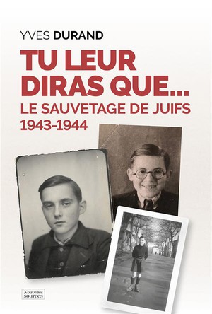 Tu Leur Diras Que : Le Sauvetage Des Juifs 1943-1944 