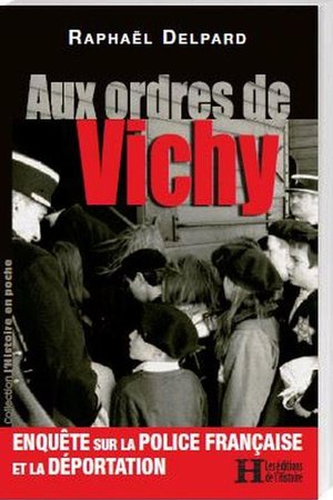 Aux Ordres De Vichy 