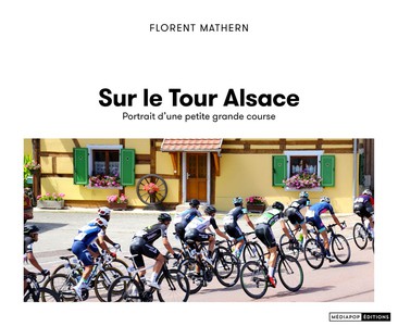 Sur Le Tour Alsace : Portrait D'une Petite Grande Course 