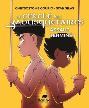 Le Cercle Des Mousquetaires Tome 3 : Assaut Termine ! 