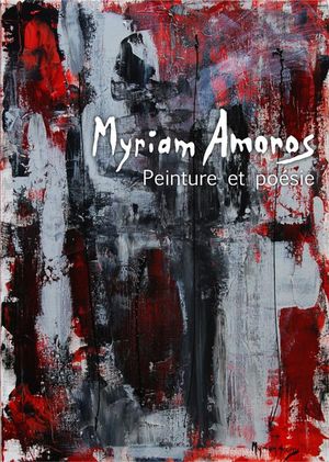 Myriam Amoros, Peinture Et Poesie 
