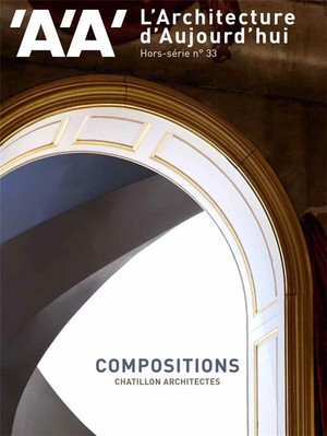 L'architecture D'aujourdhui Hs - Compositions : Chatillon Architectes - Mai 2021 