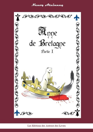 Anne De Bretagne : Partie 1 