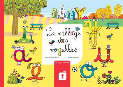 Le Village Des Voyelles : Le Livre 