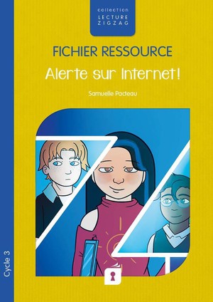 Alerte Sur Internet ! Cycle 3 ; Fichier Ressource 