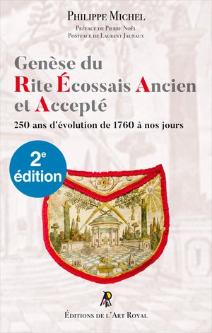 Genese Du Rite Ecossais Ancien Et Accepte : 2e Edition Corrigee Et Enrichie 