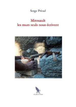 Mirouault Les Murs Seuls Nous Ecrivent 