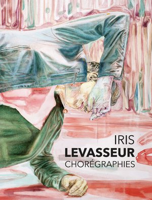 Iris Levasseur : Choregraphies 