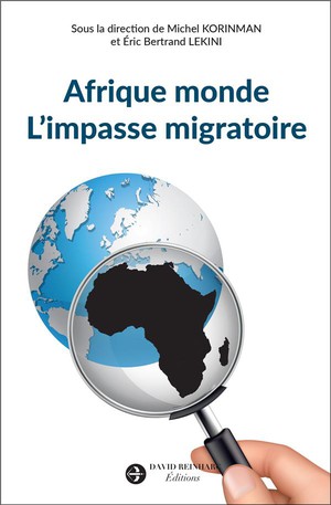 Afrique Monde : L'impasse Migratoire 
