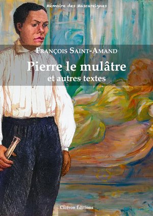 Pierre Le Mulatre Et Autres Textes 