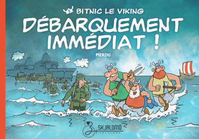 Bitnic Le Vikingtome 3 : Debarquement Immediat ! 