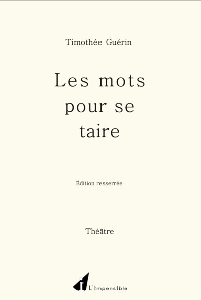 Les Mots Pour Se Taire - Edition Resserree 