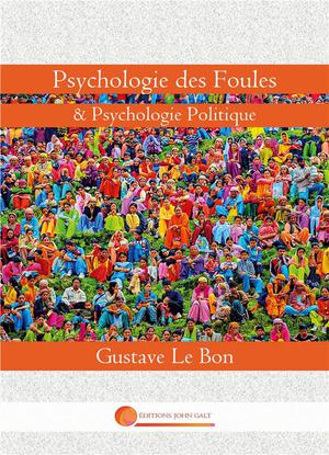 Psychologie Des Foules : & Psychologie Politique 