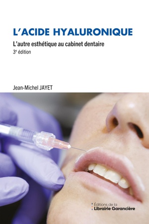 L'acide Hyaluronique : L'autre Esthetique Au Cabinet Dentaire 