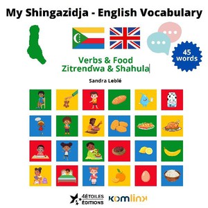 My Shingazidja-english Vocabulary : Verbs & Food, Zitrendwa & Shahula 