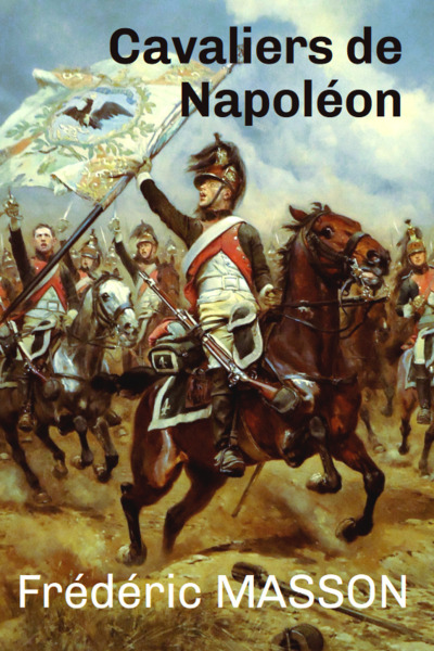 Cavaliers De Napoleon 