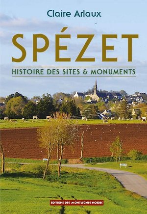 Spezet : Histoire Des Sites & Monuments 