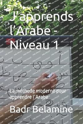 J'apprends l'Arabe - Niveau 1