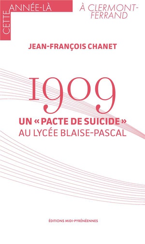 1909 : Un "pacte Suicide" Au Lycee Blaise Pascal 