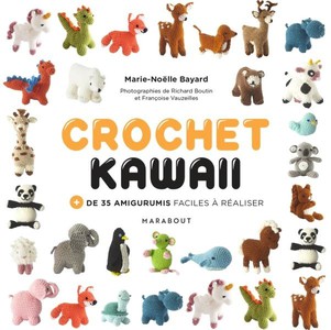 Crochet Kawaii ; + De 35 Amigurumis Faciles A Realiser 