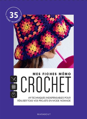 Mes Fiches Memo : Crochet ; Un Pense-bete De Techniques Et De Points Pour Ne Plus Rien Oublier 