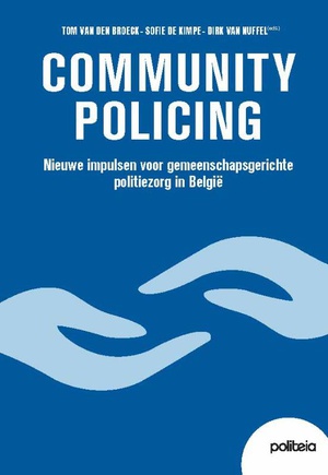 Community Policing : nieuwe impulsen voor gemeenschapsgerichte politiezorg in België 