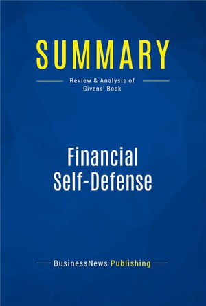 Summary: Financial Self-defense (review And Analysis Of Givens' Book) 