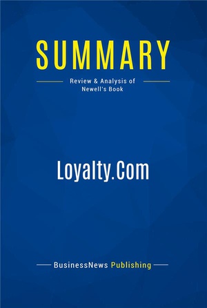 Summary : Loyalty.com (review And Analysis Of Newell's Book) 