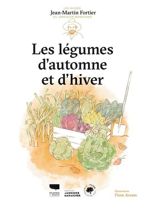 Legumes D'automne Et D'hiver : Les Guides Du Jardinier-maraicher 