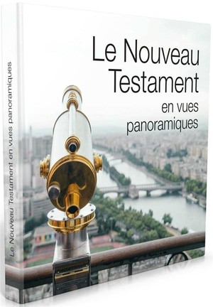 Le Nouveau Testament En Vues Panoramiques 