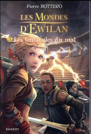 Les Mondes D'ewilan T.3 : Les Tentacules Du Mal 