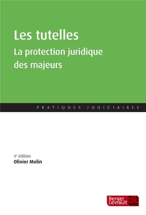 Les Tutelles ; La Protection Juridique Des Majeurs (4e Edition) 