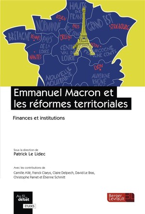 Emmanuel Macron Et Les Reformes Territoriales ; Finances Et Institutions 
