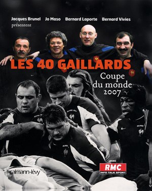 Les 40 Gaillards ; Coupe Du Monde 2007 