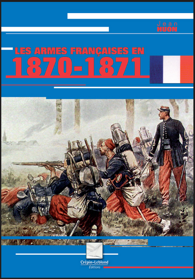 Les Armes Francaises En 1870-1871 