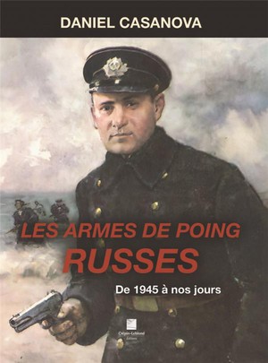 Les Armes De Poing Russes - De 1945 A Nos Jours 
