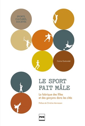 Le Sport Fait Male ; Sports, Cites, Mixite : L'equation Impossible ? 