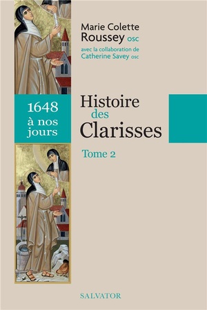 Histoire Des Clarisses T.2 (1648 A Nos Jours) 