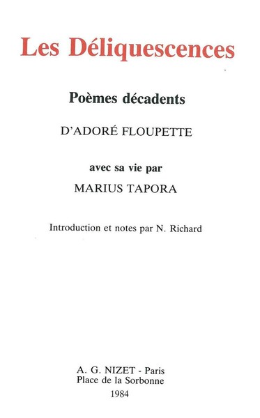 Les Deliquescences, Poemes Decadents D'adore Floupette - Avec Sa Vie Par Marius Tapora 
