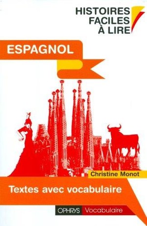 Histoires Faciles A Lire : Espagnol ; Textes Avec Vocabulaire 