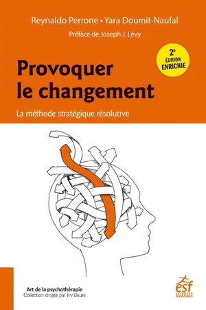 Provoquer Le Changement : La Methode Strategique Resolutive (2e Edition) 