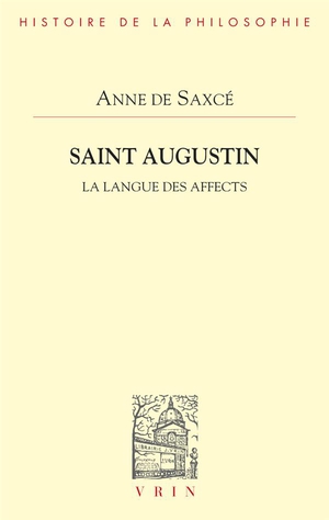 Saint Augustin : La Langue Des Affects 