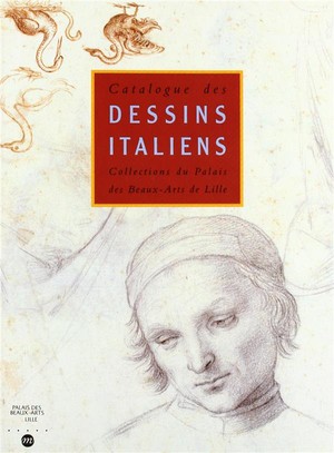 Catalogue Des Dessins Italiens Du Palais Des Beaux-arts De Lille 